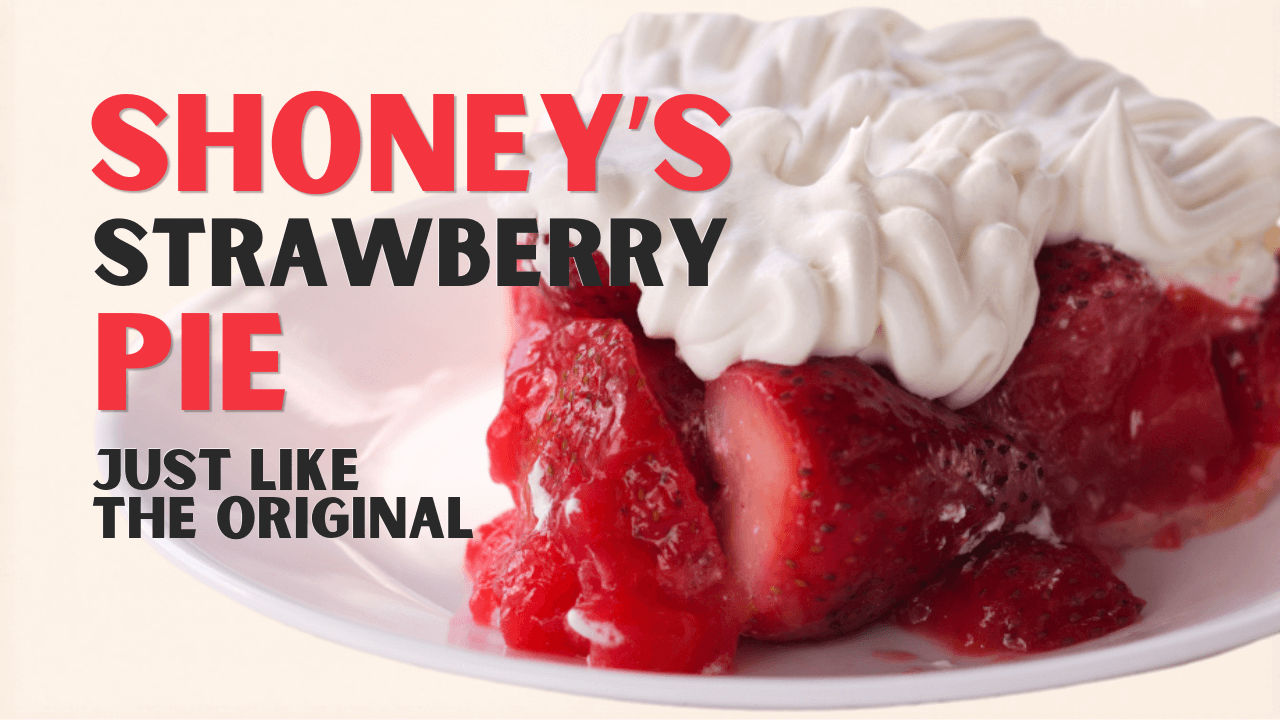 A slice of strawberry pie with Jello topped with whipped cream on a white plate, with text reading "Shoney's Strawberry Pie Just Like The Original.