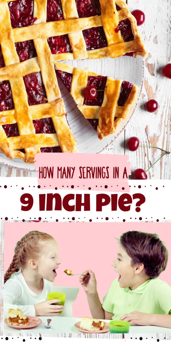 How Many Servings in a 9 Inch Pie? Pie Lady Bakes