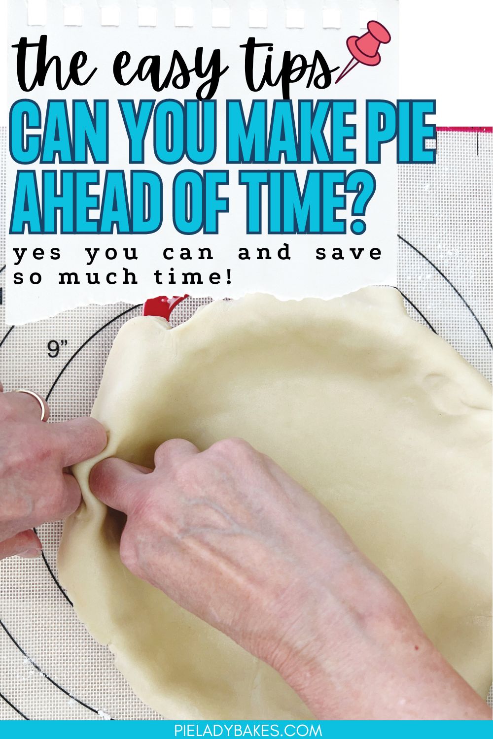 Can you make pie crust ahead of time? Pie Lady Bakes