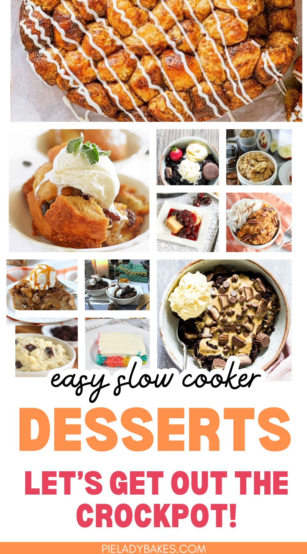 A collage of various slow cooker desserts with a text overlay that reads "easy slow cooker desserts - let's get the crockpot!" from pieladybakes.com.