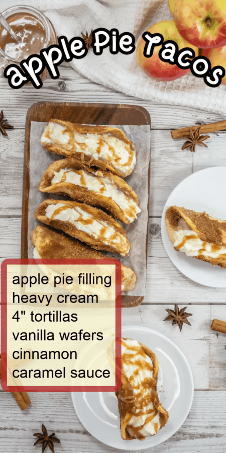 Five apple pie tacos with cream filling and caramel sauce on a wooden tray, surrounded by apples, spices, and ingredients list on a text box in the foreground.