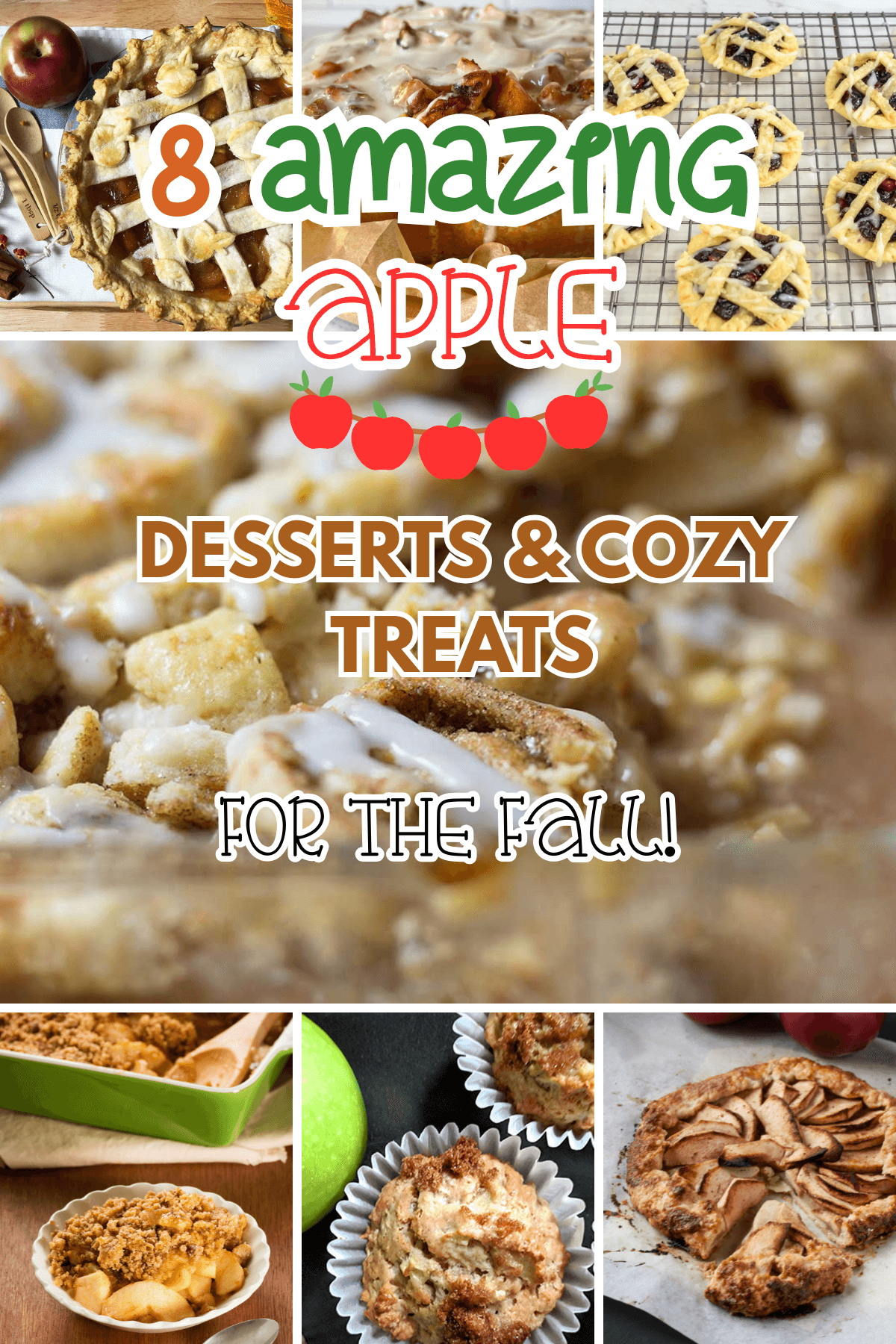 A collage of various apple desserts, including pies and muffins, with text promoting "8 amazing apple desserts & cozy treats for the fall.