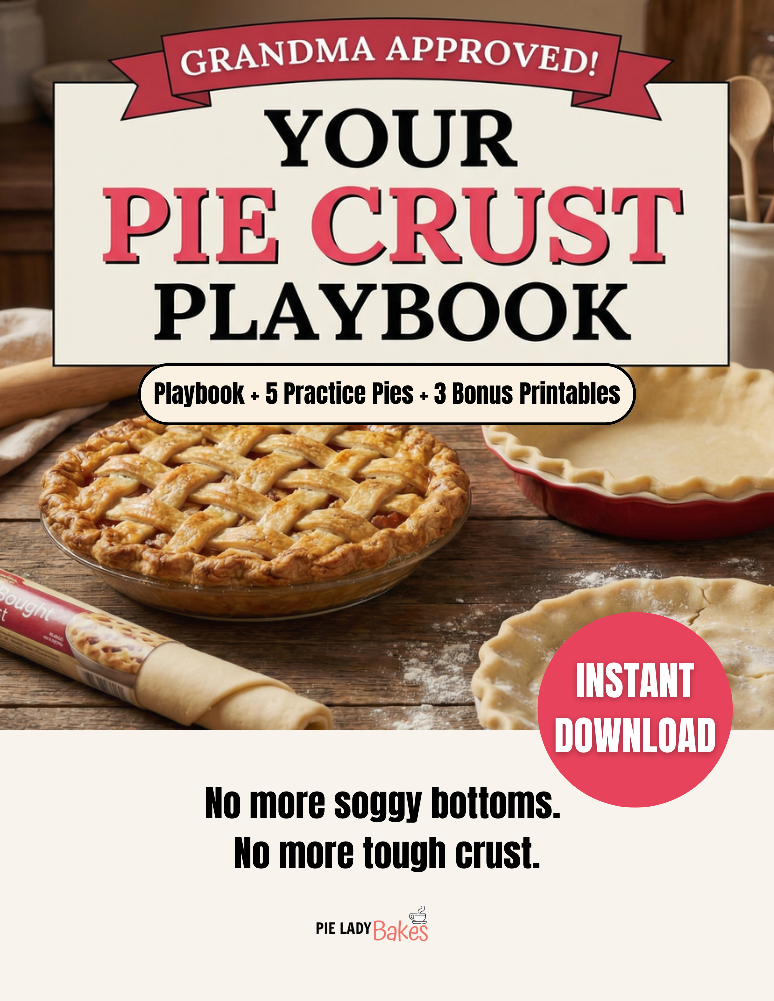 A promotional image for "Your Pie Crust Playbook" featuring a baked pie, rolled dough, and a pie dish, with text advertising an instant download and benefits of the guide.