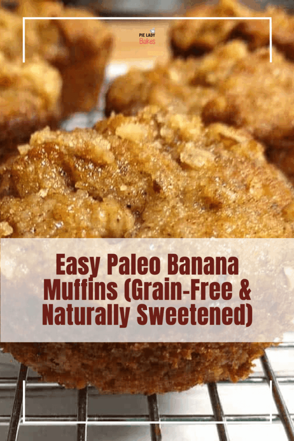 Close-up of golden brown paleo banana muffins on a cooling rack with text overlay that reads, "Easy Paleo Banana Muffins (Grain-Free & Naturally Sweetened).