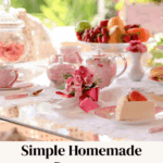 A table set with tea, floral china, fruit, and desserts, including a slice of cake, for a bridal shower. Text reads: "Simple Homemade Desserts for a Bridal Shower.