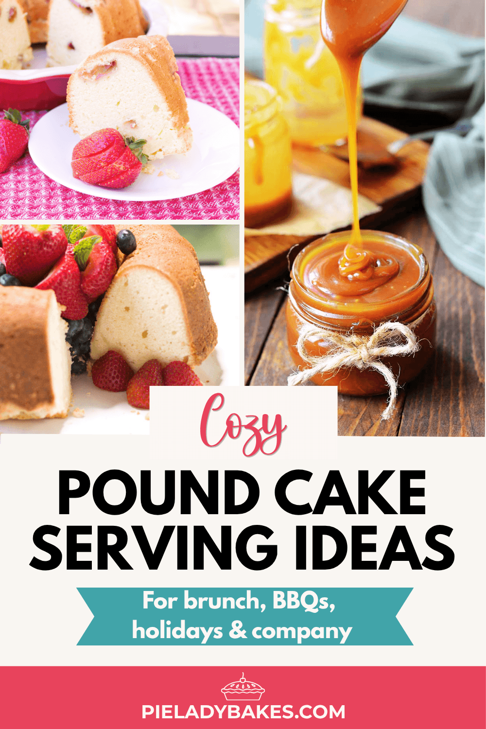 Slices of pound cake with berries and a jar of caramel sauce, promoting cozy pound cake serving ideas for brunch, BBQs, holidays, and gatherings.
