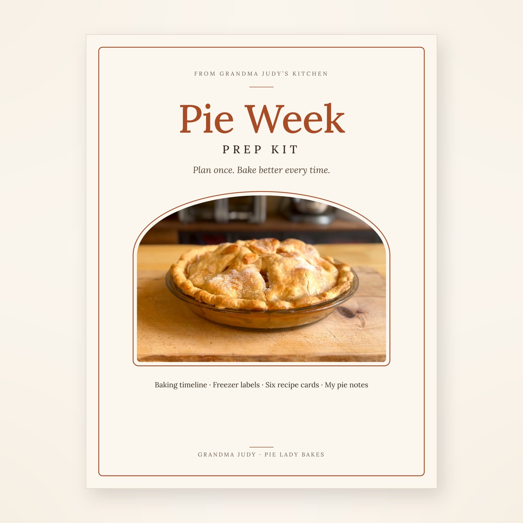 Flyer for “Pie Week Prep Kit from Grandma Judy’s Kitchen” featuring a photo of a baked pie, a baking timeline, freezer labels, six recipe cards, and pie notes.